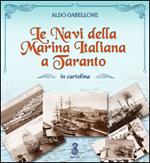 Le navi della marina italiana a Taranto in cartolina