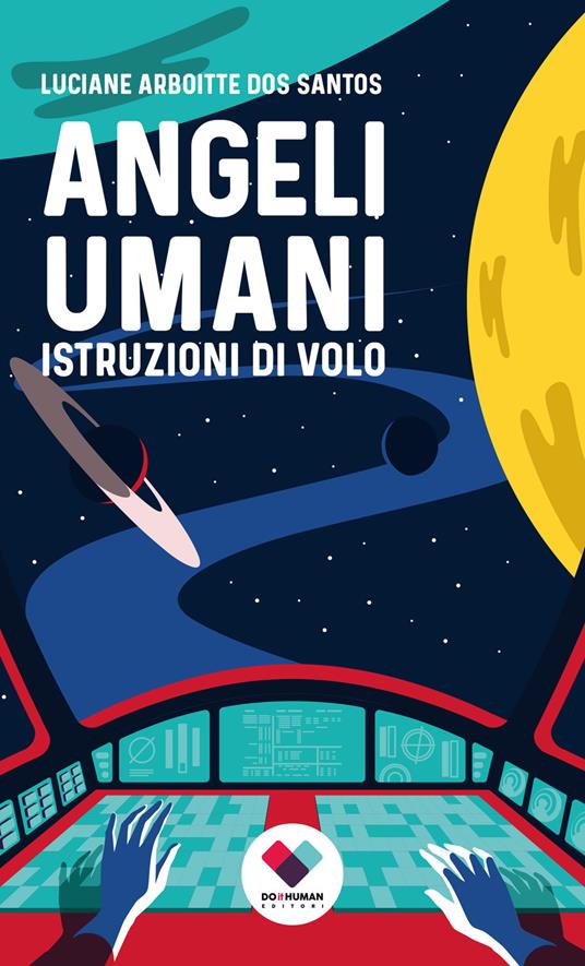 Angeli umani. Istruzioni di volo - Luciane Arboitte dos Santos - ebook