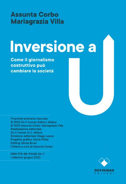 Inversione a U. Come il giornalismo costruttivo può cambiare la società - Assunta Corbo,Mariagrazia Villa - copertina