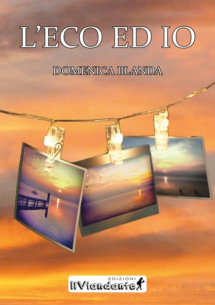 L'eco ed io - Domenica Blanda - copertina