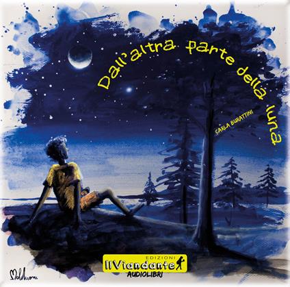 Dall'altra parte della luna. Audiolibro - Carla Burattini - copertina