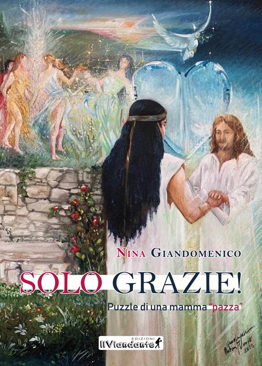 Solo grazie! Puzzle di una mamma «pazza» - Nina Giandomenico - copertina