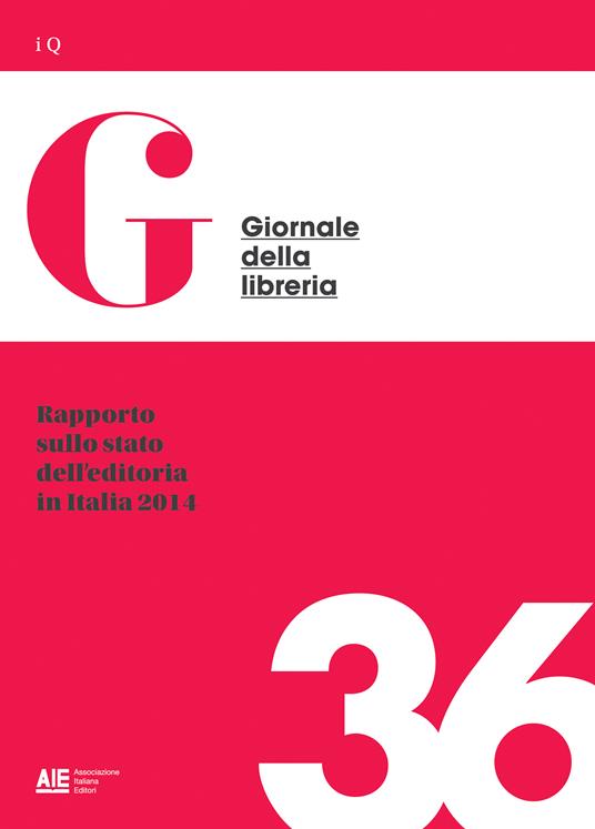 Rapporto sullo stato dell'editoria in Italia 2014 - Giovanni Peresson,Lorenza Biava,Elena Vergine - ebook