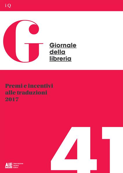 Premi e incentivi alle traduzioni 2017 - Associazione Italiana Editori,Giornale della Libreria - ebook