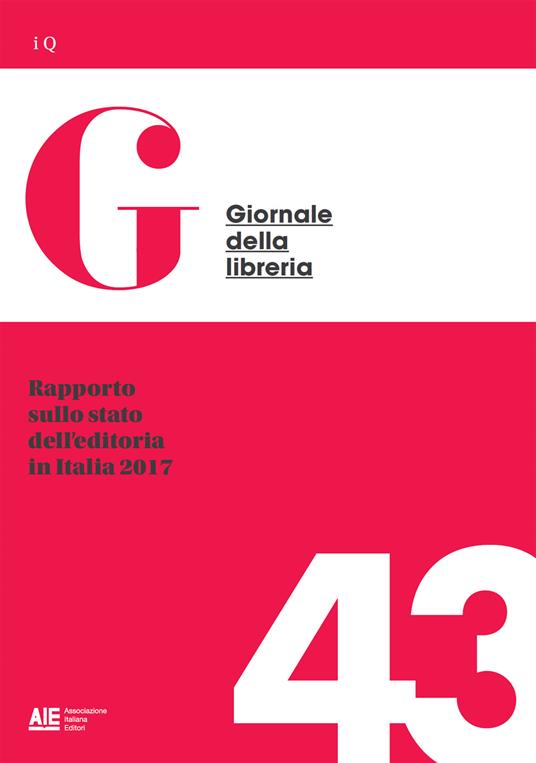 Rapporto sullo stato dell'editoria in Italia 2017 - Antonio Lolli,Giovanni Peresson - ebook