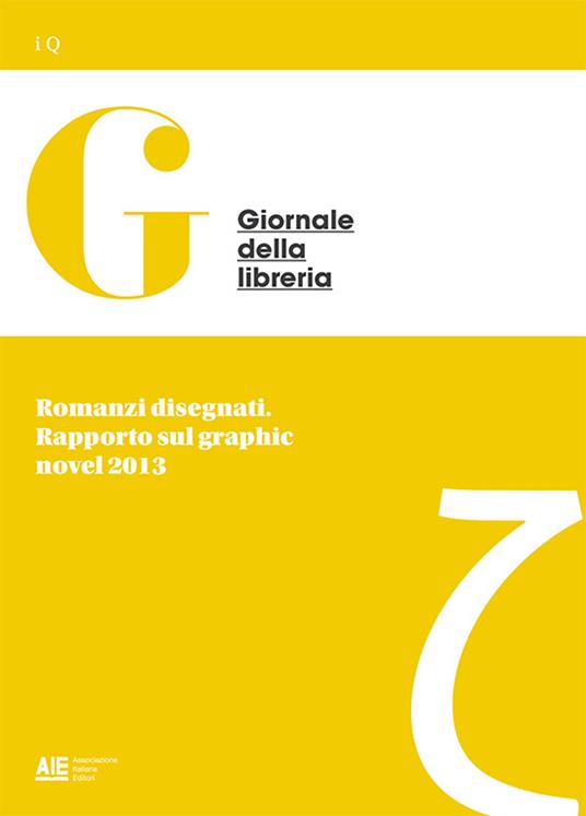 Romanzi disegnati. Rapporto sul graphic novel 2013 - Elena Vergine - ebook