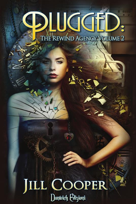 The Rewind Agency. Vol. 2: Plugged. - Cooper Jill - copertina