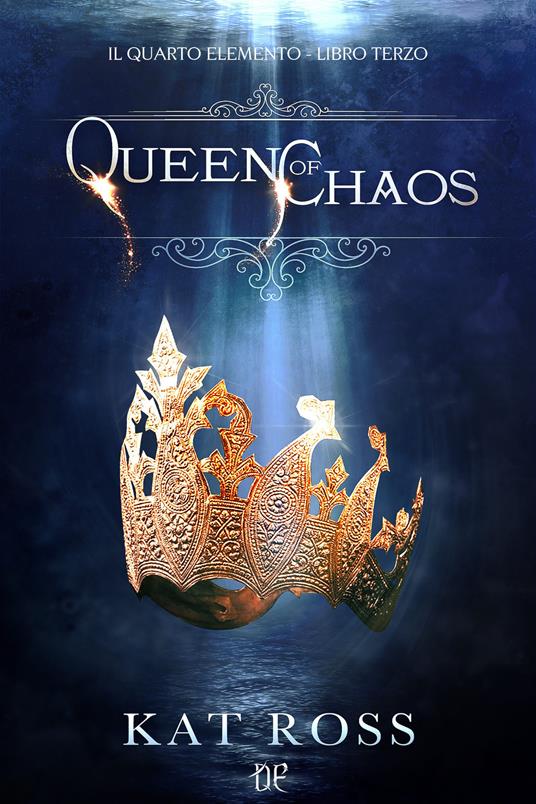 Queen of chaos. Il quarto elemento. Vol. 3 - Kat Ross - copertina
