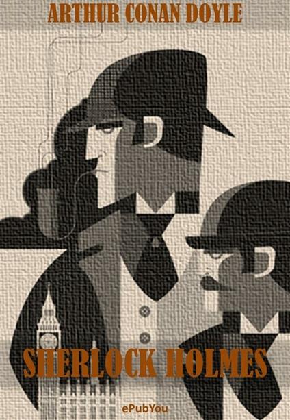 Sherlock Holmes - Arthur Conan Doyle - ebook