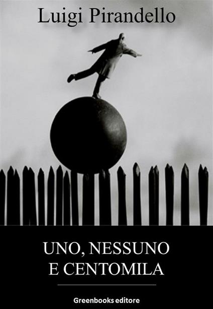 Uno, nessuno e centomila - Luigi Pirandello - ebook