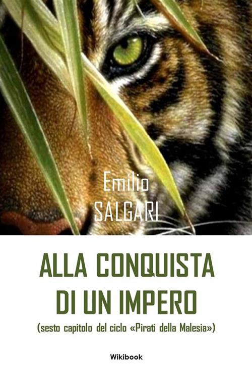 Alla conquista di un impero - Emilio Salgari - ebook