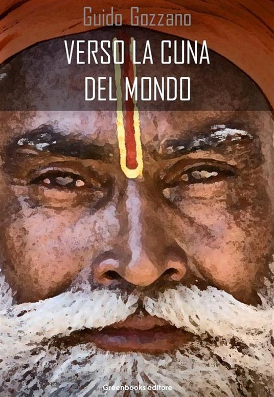 Verso la cuna del mondo - Guido Gozzano - ebook