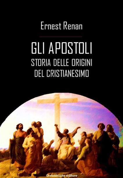 Gli apostoli - Ernest Renan - ebook
