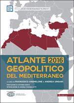 Atlante geopolitico del Mediterraneo 2016