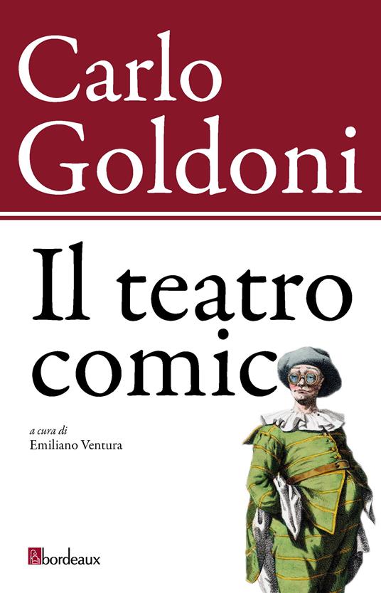 Il teatro comico - Carlo Goldoni,Emiliano Ventura - ebook