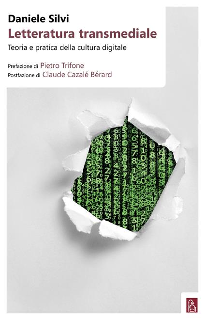 Letteratura transmediale. Teoria e pratica della cultura digitale - Daniele Silvi - ebook