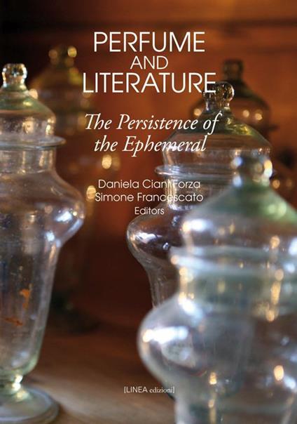 Perfume and literature. The persistence of the Ephemeral - copertina