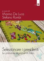 Selezionare i presidenti. Le primarie regionali in Italia