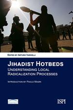 Jihadist Hotbeds. Understanding local radicalization processes