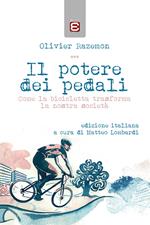 Il potere dei pedali. Come la bicicletta trasforma la nostra società