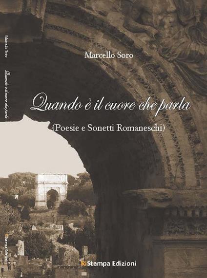 Quando è il cuore che parla (Poesie e sonetti romaneschi) - Marcello Soro - copertina