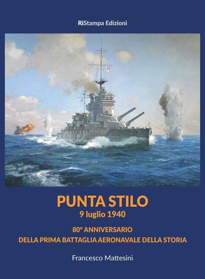 Punta Stilo. 9 luglio 1940 - Francesco Mattesini - copertina