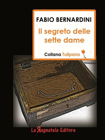 Il segreto delle sette dame - Fabio Bernardini - copertina
