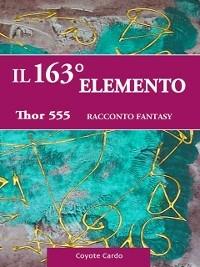 Il 163° elemento - Cardo Coyote - ebook