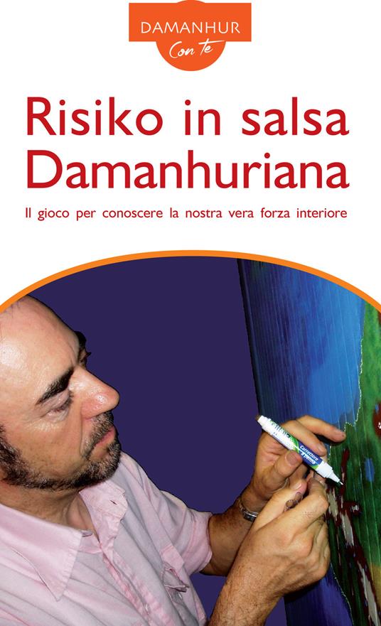 Risiko in salsa Damanhuriana. Il gioco per conoscere la nostra vera forza interiore - copertina