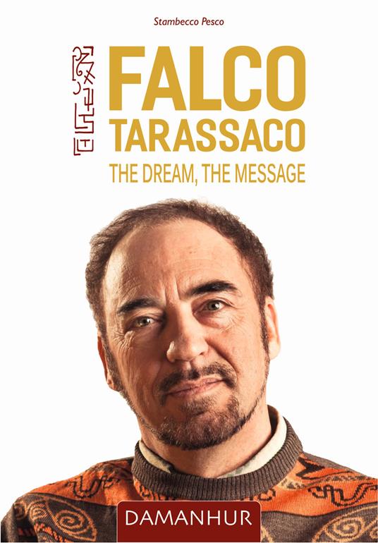 Falco Tarassaco. The dream, the message - Stambecco Pesco - copertina