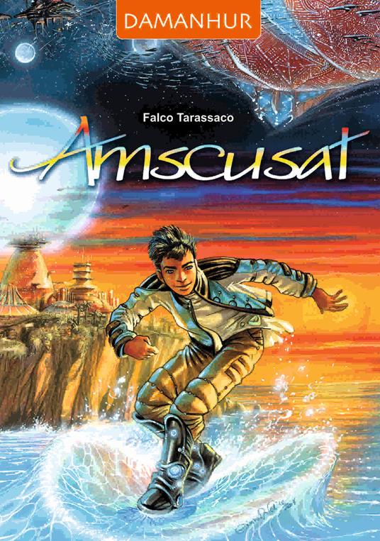 Amscusat. Ediz. italiana, inglese e spagnola - Falco Tarassaco - copertina