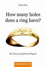 How many holes does a ring have? The theory of spiritual physics