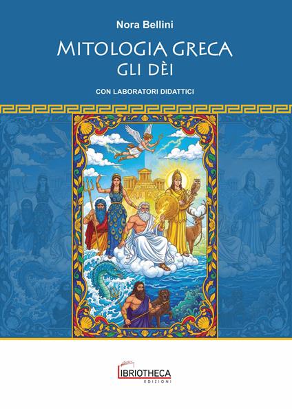  Mitologia greca. Gli dèi. Ediz. per la scuola