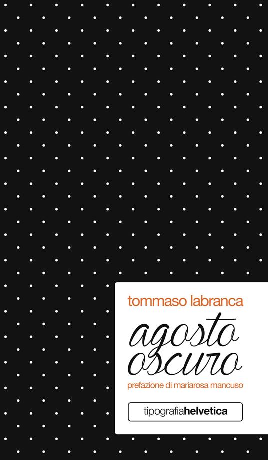 Agosto oscuro. Nuova ediz. - Tommaso Labranca - copertina