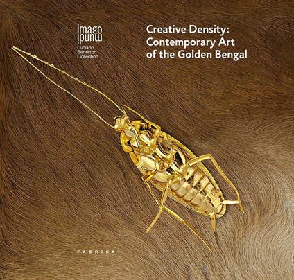 Creative density. Contemporary art of the golden Bengal. Ediz. multilingue - copertina