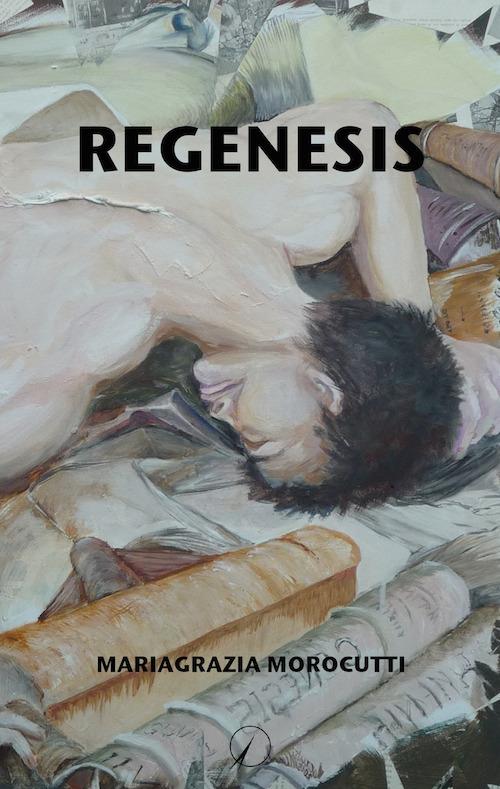 Regenesis - Mariagrazia Morocutti - copertina
