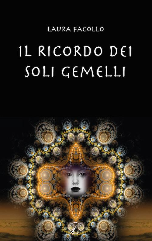 Il ricordo dei soli gemelli - Laura Facollo - copertina