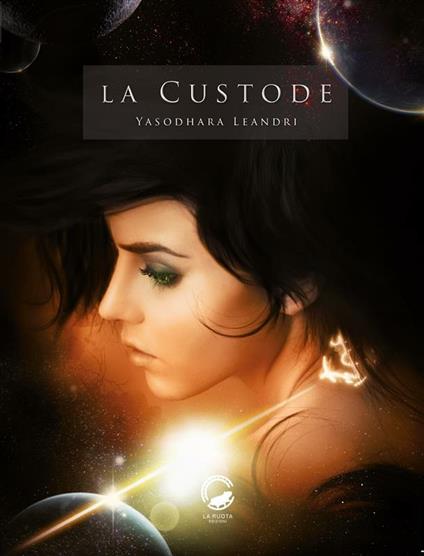 La custode - Yasodhara Leandri - ebook