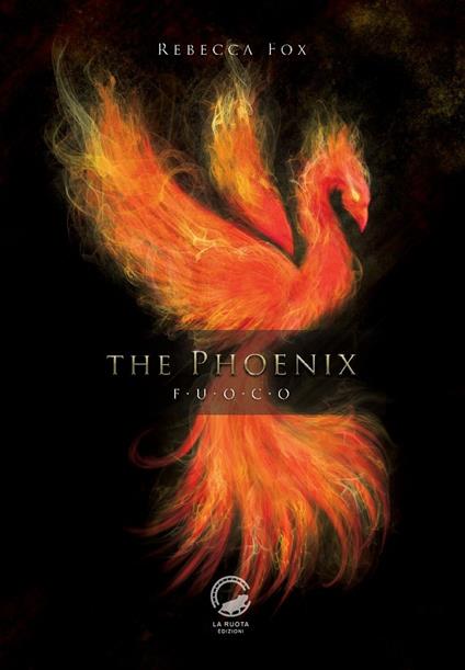 The Phoenix. Fuoco - Rebecca Fox - copertina