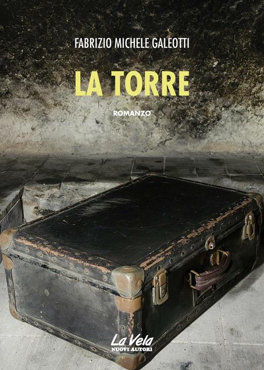 La torre - Fabrizio Michele Galeotti - copertina