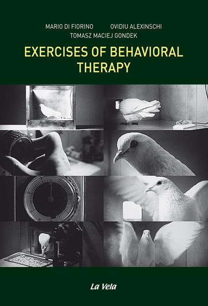 Exercises of behavioral therapy - Mario Di Fiorino,Ovidiu Alexinschi,Tomasz Maciej Gondek - copertina