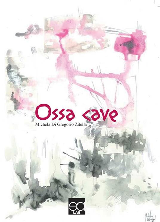 Ossa cave - Michela Di Gregorio Zitella - copertina