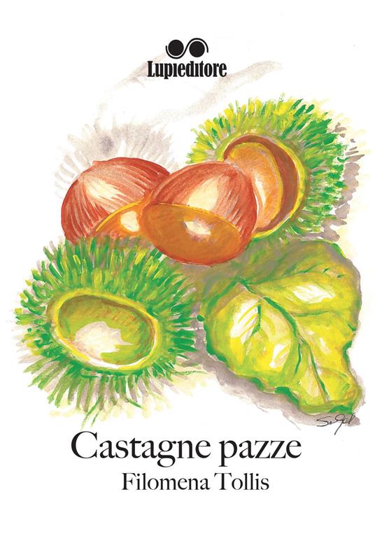 Castagne pazze - Filomena Tollis - copertina