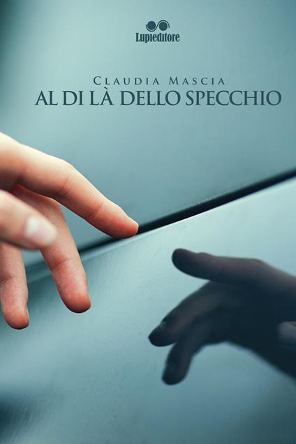 Al di là dello specchio - Claudia Mascia - copertina