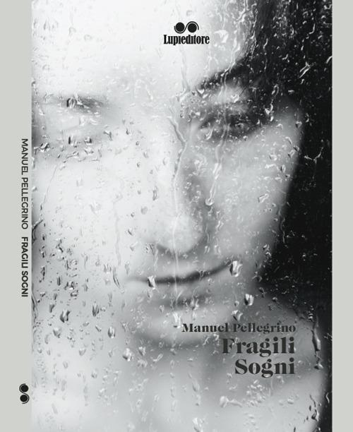 Fragili sogni - Manuel Pellegrino - copertina