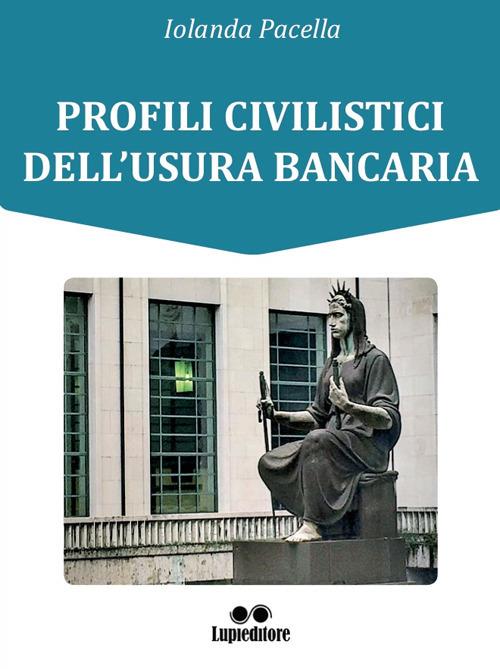Profili civilistici dell'usura bancaria - Iolanda Pacella - copertina