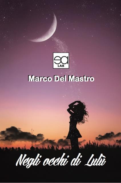 Negli occhi di Lulù - Marco Del Mastro - copertina