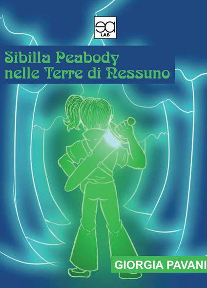 Sibilla Peabody nelle terre di nessuno - Giorgia Pavani - copertina