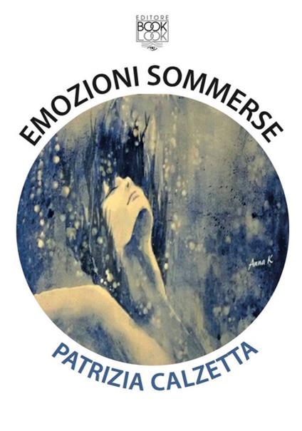 Emozioni sommerse - Patrizia Calzetta - copertina