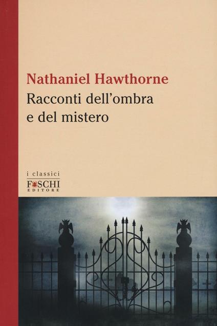 Racconti dell'ombra e del mistero - Nathaniel Hawthorne - copertina